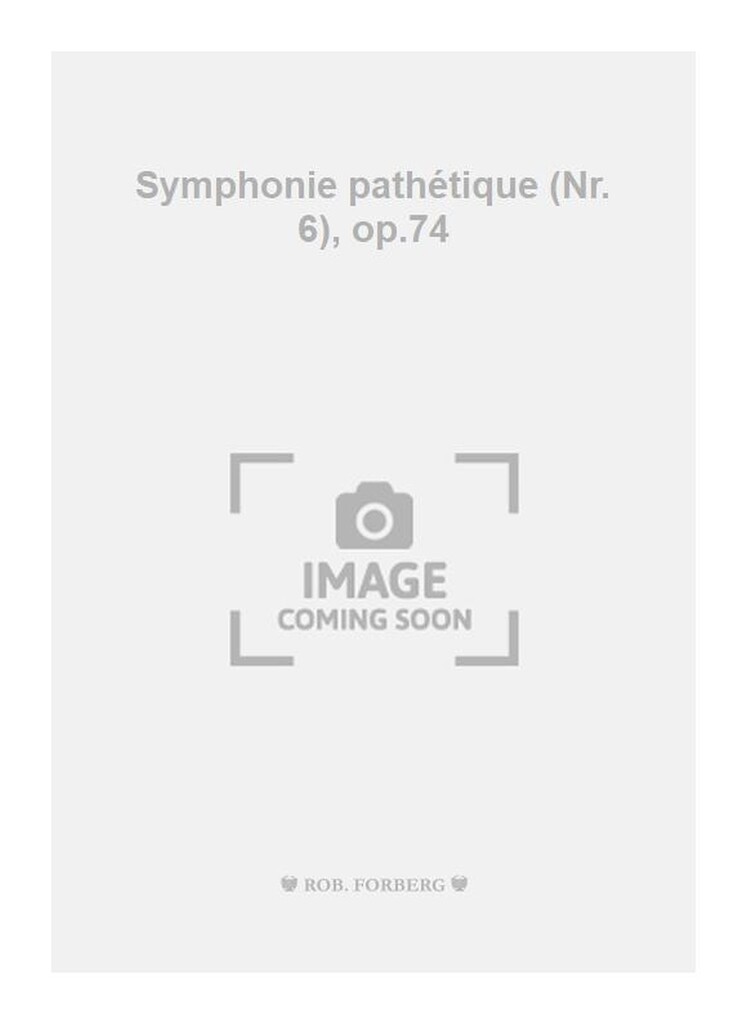 Symphonie pathétique (Nr. 6), op.74